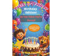 This or That? So You Think You're Funny?: Birthday Edition, Tell the Jokes, Pick the Punchline! Over 240+ Kid Friendly Jokes, Knock Knock Jokes, Scorecards, Party Games & Activities