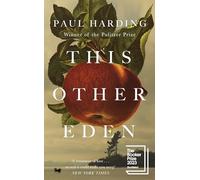 This Other Eden: The lyrical historical novel, shortlisted for The Booker Prize