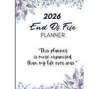 This planner Is More Organized Than My Life Ever Was. | 2026 End-of-Life Planner: Peace of Mind Organizer for Final Wishes, Medical Directives, and ... Seniors, Adults & Families | 8.5 x 11 Inches