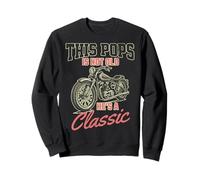 This Pops Is Not Old Hes un motor de motocicleta clásico y divertido Sudadera