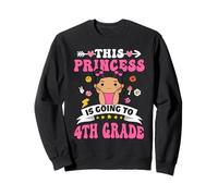 This Princess Is Going To 4th Grade Back To School For Girls Sudadera