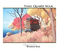 This Quar's War: Western Iron
