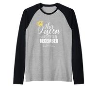 This Queen Was Born In December Birthday Queen Camiseta Manga Raglan
