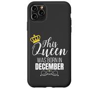 This Queen Was Born In December Birthday Queen Carcasa para iPhone 11 Pro MAX