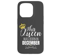 This Queen Was Born In December Birthday Queen Carcasa para iPhone 15 Pro
