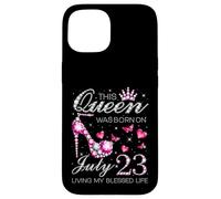 This Queen Was Born on July 23 Living My Blessed Life Carcasa para iPhone 15