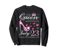 This Queen Was Born on July 23 Living My Blessed Life Sudadera