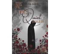 This Quiet Violence (The Violent Violets)