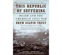 This Republic of Suffering: Death and the American Civil War: Death and the American Civil War (National Book Award Finalist) (Vintage Civil War Library)