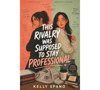 This Rivalry Was Supposed to Stay Professional: A YA Enemies-to-Lovers Romance (FF): 1 (The Westbrook Prep Trilogy)