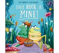 This Rock is Mine! a super-funny rhyming picture book about friendship, by the much-loved author of Pongwiffy