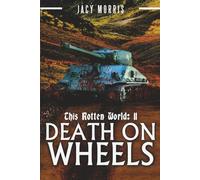 This Rotten World 11: Death on Wheels