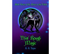 This Rough Magic (The Return of the Tribes)