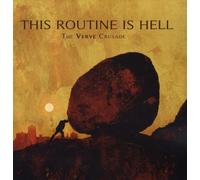 This Routine Is Hell - The Verve Crusade [Vinilo]