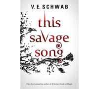 This Savage Song: Victoria Schwab: 1 (Monsters of Verity, 1)
