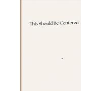 This Should Be Centered: A Funny Notebook for Perfectionists | Slightly Off Lined Journal for Writing, Thoughts & Daily Notes