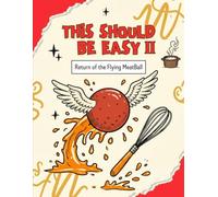 This Should be Easy Ii: Return of the flying meatball