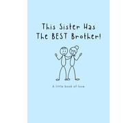 This Sister Has The BEST Brother: Tell your brother what you love about them.