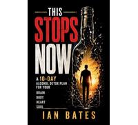 This Stops Now (Alcohol: The Hard Truth)