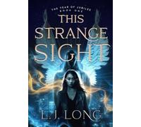 This Strange Sight: A Christian Urban Fantasy Detective Thriller of Spiritual Warfare and Redemption (The Year of Jubilee Book 1)