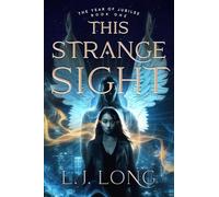 This Strange Sight: A Christian Urban Fantasy Detective Thriller of Spiritual Warfare and Redemption (The Year of Jubilee Book 1)