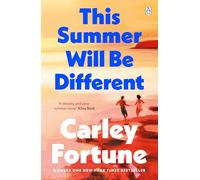 This Summer Will Be Different: The new sweepingly romantic novel about missed opportunities and second chances from the author of TikTok phenomenon Every Summer After
