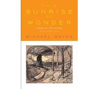 This Sunrise of Wonder: Letters for the Journey