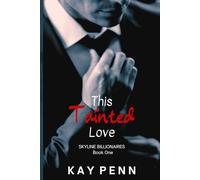 THIS TAINTED LOVE: A Forbidden Romance (Skyline Billionaires Book 1)