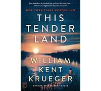 This Tender Land: A Novel