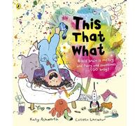 This That What: A joyful rhyming story book for busy brains