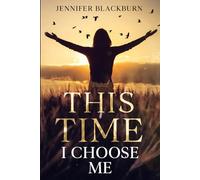 This Time: I Choose Me