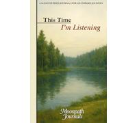 This Time, I’m Listening: A 14-Day Guided Journal for an Inward Journey
