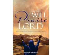 This Time I Will Praise the Lord: How Leah's Passionate Declaration Helped Shape History