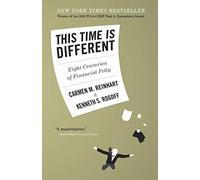 This Time Is Different: Eight Centuries of Financial Folly