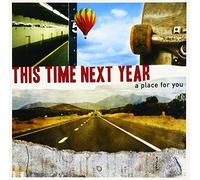 This Time Next Year - A Place for You