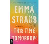 This Time Tomorrow: A Novel