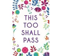 This Too Shall Pass (6x9 Journal): Purple Blue Floral, Lightly Lined, 120 Pages, Perfect for Notes, Journaling, Mother’s Day and Christmas Gifts