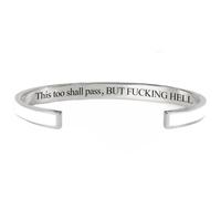 This Too Shall Pass Bracelet - But Fucking Hell Engraved Hidden Message Cuff Bangle, Funny Inspirational Jewelry, Secret Motivational Gifts for Women (White-B)