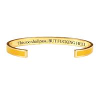 This Too Shall Pass Bracelet - But Fucking Hell Engraved Hidden Message Cuff Bangle, Funny Inspirational Jewelry, Secret Motivational Gifts for Women (Yellow-A)
