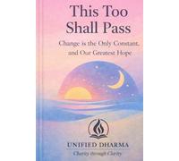 This Too Shall Pass: Change Is the Only Constant, and Our Greatest Hope (The 21 Books of the 21st Century: A book series to Understand yourself, society, and the future - with Clarity and Purpose)