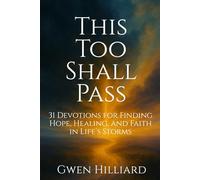 This Too Shall Pass: Finding Light, Laughter, and Faith in Life’s Storms