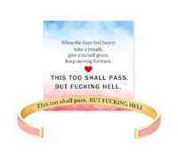 This Too Shall Pass Mantra Cuff Bracelet | BUT FUCKING HELL Engarved Motivational Bangle Bracelet | Hidden Message Encouragement Jewelry Gifts for Women (B)