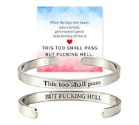 This Too Shall Pass Mantra Cuff Bracelet | BUT FUCKING HELL Engarved Motivational Bangle Bracelet | Hidden Message Encouragement Jewelry Gifts for Women (A)