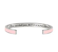This Too Shall Pass Mantra Cuff Bracelet, BUT FUCKING HELL,Engraved Motivational Cuff Bracelet Hidden Message Encouragement Jewelry Gifts for Women (N)