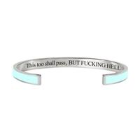 This Too Shall Pass Mantra Cuff Bracelet, BUT FUCKING HELL,Engraved Motivational Cuff Bracelet Hidden Message Encouragement Jewelry Gifts for Women (T)