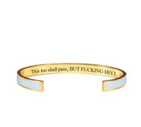 This Too Shall Pass Mantra Cuff Bracelet, BUT FUCKING HELL,Engraved Motivational Cuff Bracelet Hidden Message Encouragement Jewelry Gifts for Women (J)