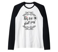 This Too Shall Pass Shirt Sign That Says This Too Shall Pass Camiseta Manga Raglan