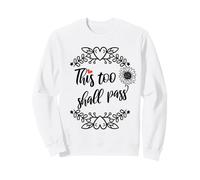 This Too Shall Pass Shirt Sign That Says This Too Shall Pass Sudadera