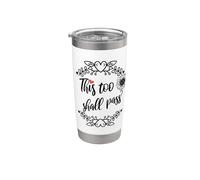 This Too Shall Pass Sign that Says This Too Shall Pass Words Vaso térmico de acero inoxidable de doble pared