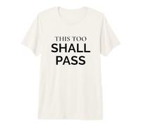This Too Shall Pass Stoic Wisdom Declaración Cita Camiseta Premium